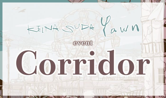 須田景凪 yawn event “Corridor”